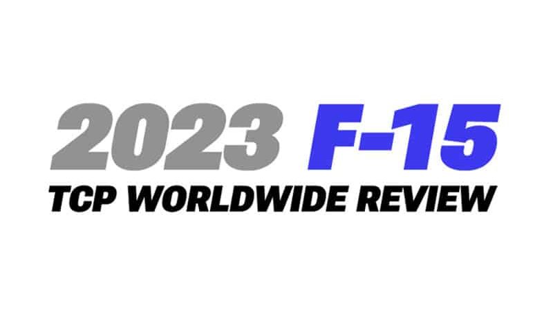 2023 F-15 TCP Worldwide review